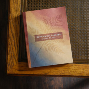 Acorn to Oak's Homeschool Planner - Undated