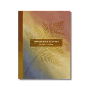 Acorn to Oak's Homeschool Planner - Undated